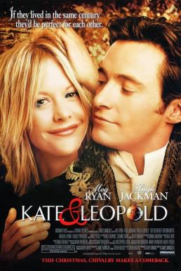 Kate & Leopold ข้ามเวลามาพบรัก (2001)